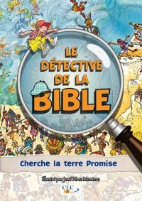 Le détective de la Bible. Cherche la Terre promise