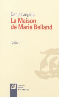 La maison de Marie Belland