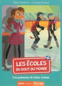 Les écoles du bout du monde. Les patineurs de Saint-Arsène