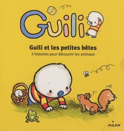 Guili et les petites bêtes : 3 histoires pour découvrir les animaux