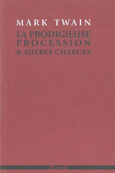 La prodigieuse procession & autres charges