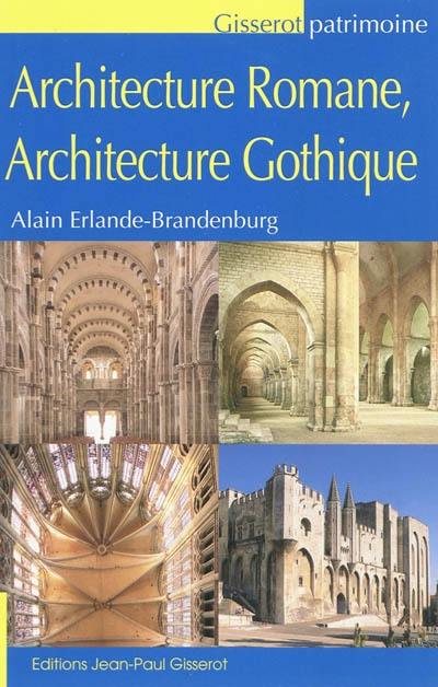 Architecture romane, architecture gothique