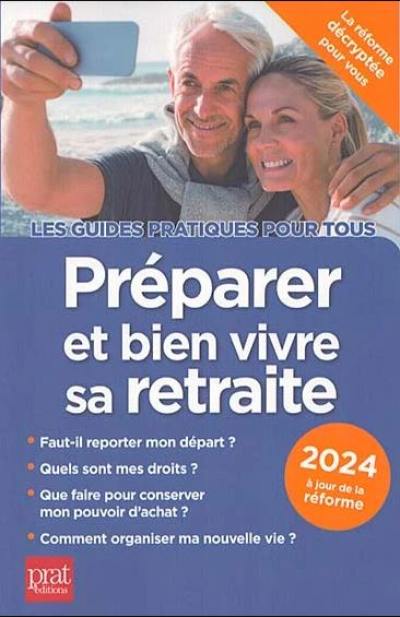 Préparer et bien vivre sa retraite : 2024