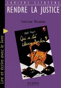 Rendre justice : lire et écrire avec le livre Qui a tué Minou-Bonbon ?