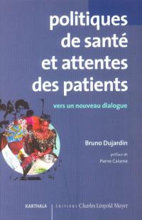 Politiques de santé et attentes des patients : vers un dialogue constructif