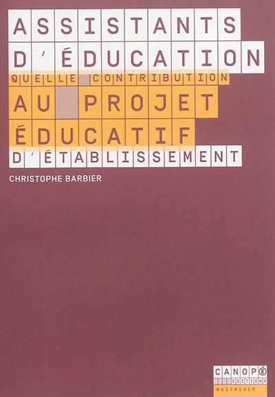 Assistants d'éducation : quelle contribution au projet éducatif de l'établissement ?