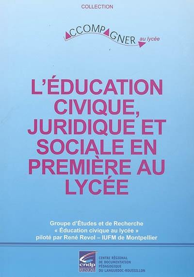 L'éducation civique, juridique et sociale en première au lycée