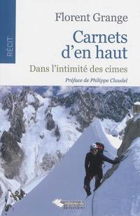 Carnets d'en haut : dans l'intimité des cimes