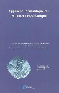 Approches sémantiques du document électronique : actes du septième Colloque international sur le document électronique : CIDE 7 : 22-25 juin 2004, La Rochelle, France