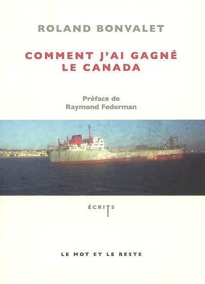 Comment j'ai gagné le Canada