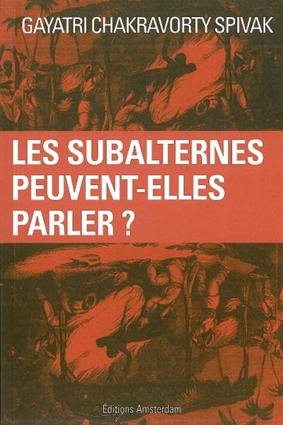 Les subalternes peuvent-elles parler ?