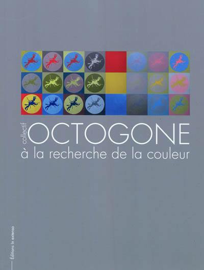 Collectif Octogone à la recherche de la couleur