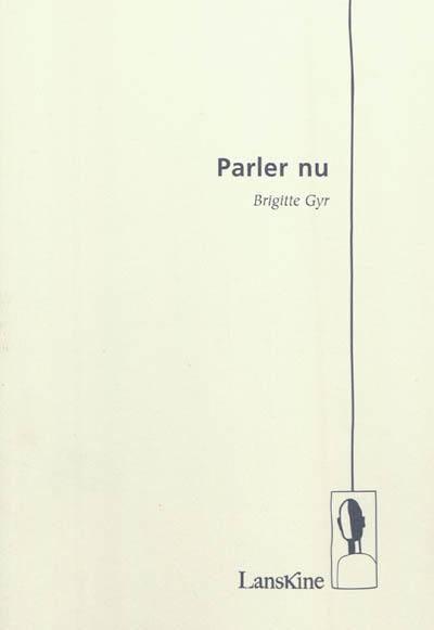 Parler nu. On désosse le réel