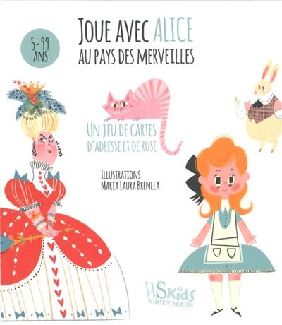 Joue avec Alice au pays des merveilles : un jeu de cartes d'adresse et de ruse