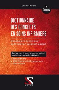 Dictionnaire des concepts en soins infirmiers : vocabulaire dynamique de la relation soignant-soigné