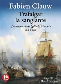 Les aventures de Gilles Belmonte. Vol. 5. Trafalgar la sanglante