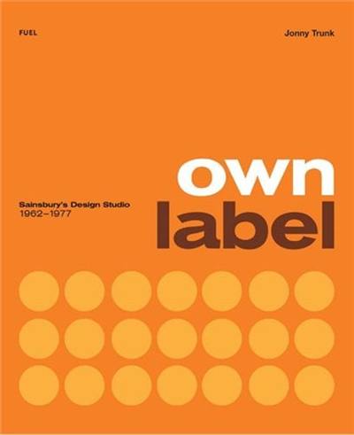 Own Label : Sainsbury’s Design Studio 1962 - 1977