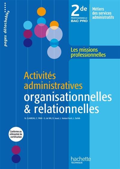 Activités administratives organisationnelles & relationnelles, 2de professionnelle bac pro comptabilité, secrétariat : métiers des services administratifs