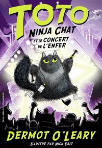 Toto ninja chat. Vol. 3. Toto ninja chat et le concert de l'enfer