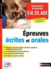 Concours d'entrée, travailleurs sociaux, EJE, ES, ASS : épreuves écrites et orales : préparation complète