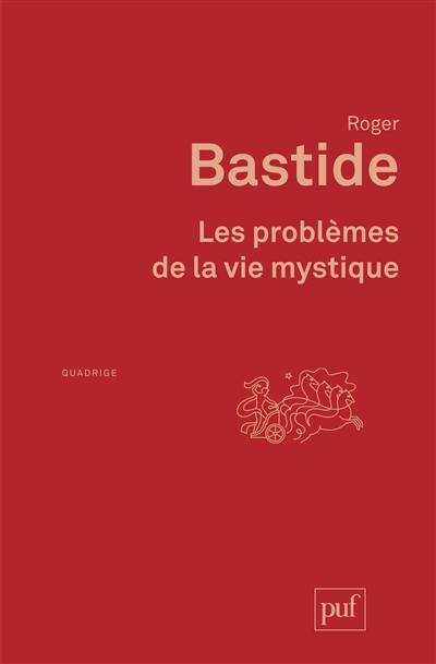 Les problèmes de la vie mystique