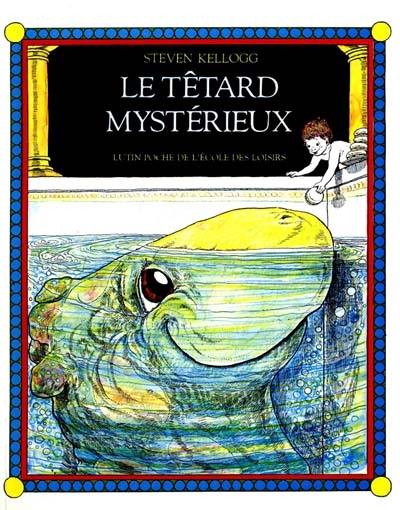 Le Têtard mystérieux