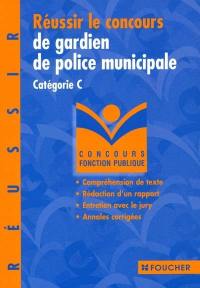 Réussir le concours de gardien de police municipale : catégorie C