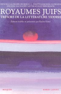 Royaumes juifs : trésors de la littérature yiddish. Vol. 1