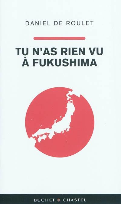 Tu n'as rien vu à Fukushima