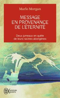 Message en provenance de l'éternité : deux jumeaux en quête de leurs racines aborigènes