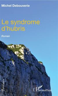 Le syndrome d'hubris