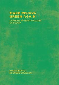 Make Rojava green again : construire une société écologique