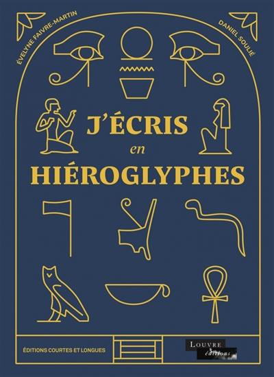 J'écris en hiéroglyphes