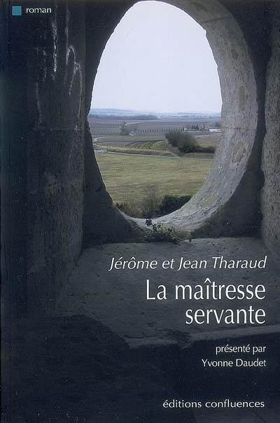 La maîtresse servante. Les frères Tharaud : le double je