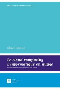 Le cloud computing, l'informatique en nuage : actes du colloque du 11 octobre 2013