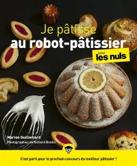 Je pâtisse au robot-pâtissier pour les nuls