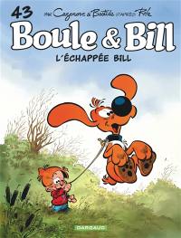 Boule et Bill. Vol. 43. L'échappée Bill