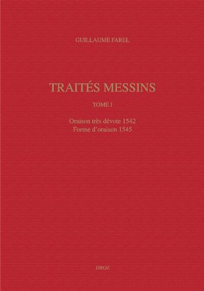 Oeuvres imprimées. Vol. 1. Traités messins. Vol. 1