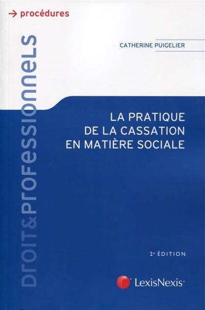 La pratique de la cassation en matière sociale