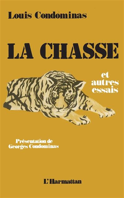 La Chasse : et autres essais