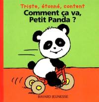 Comment ça va, petit panda ? : triste, étonné, content