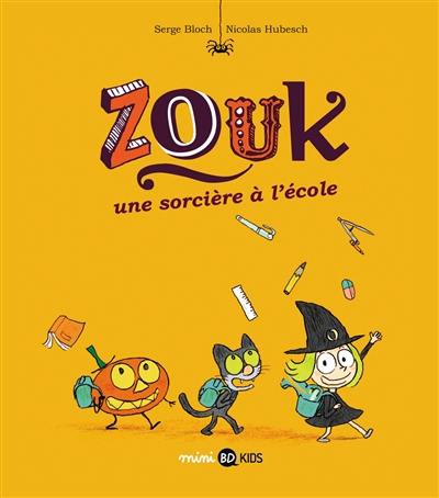 Zouk. Vol. 3. Une sorcière à l'école