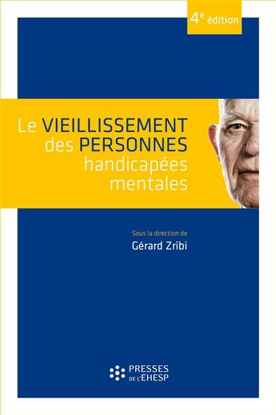 Le vieillissement des personnes handicapées mentales