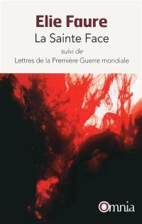 La Sainte Face. Lettres de la Première Guerre mondiale