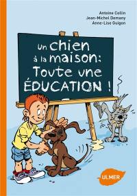 Un chien à la maison : toute une éducation !