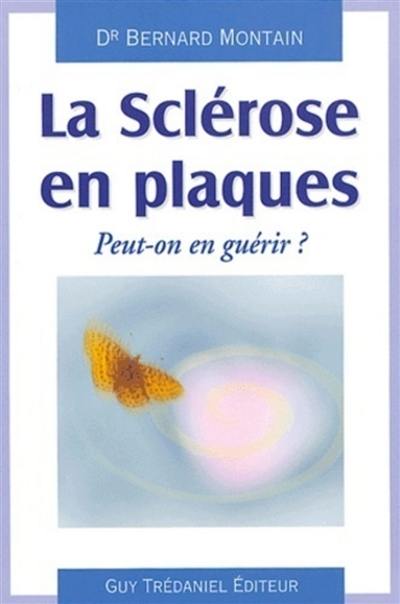 La sclérose en plaques : peut-on en guérir ?