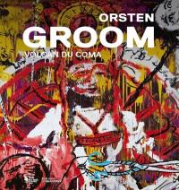 Orsten Groom : volcan du coma : exposition, Sète, Musée Paul Valéry, 2023