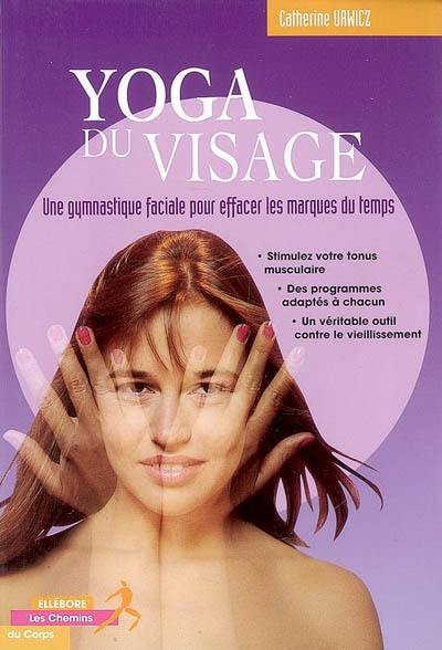 Yoga du visage : une gymnastique faciale pour effacer les marques du temps