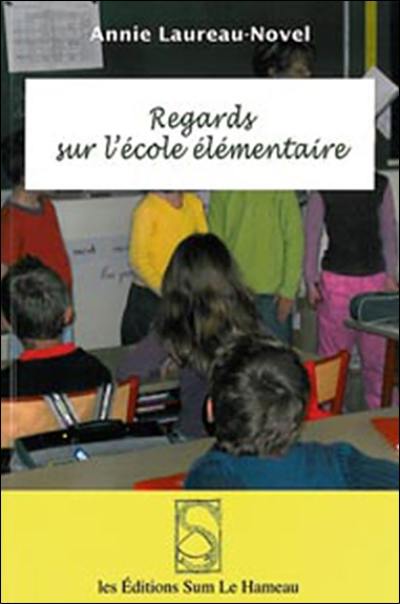 Regards sur l'école élémentaire