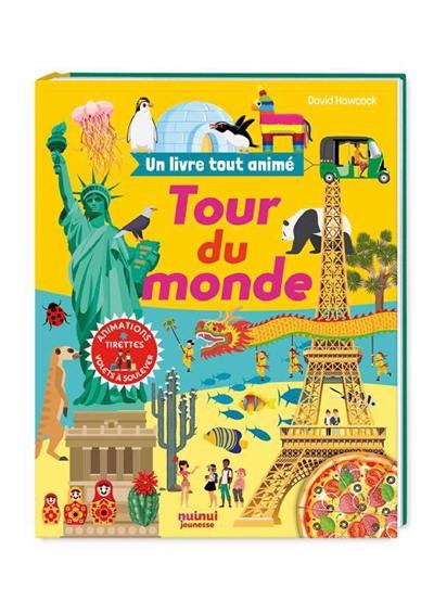 Tour du monde : un livre tout animé